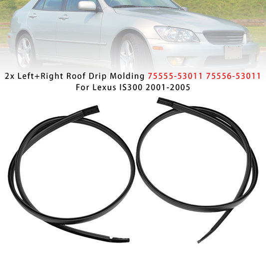 2001-2005 Lexus IS300 75555-53011 75556-53011 2x Left+Right Roof Drip Molding