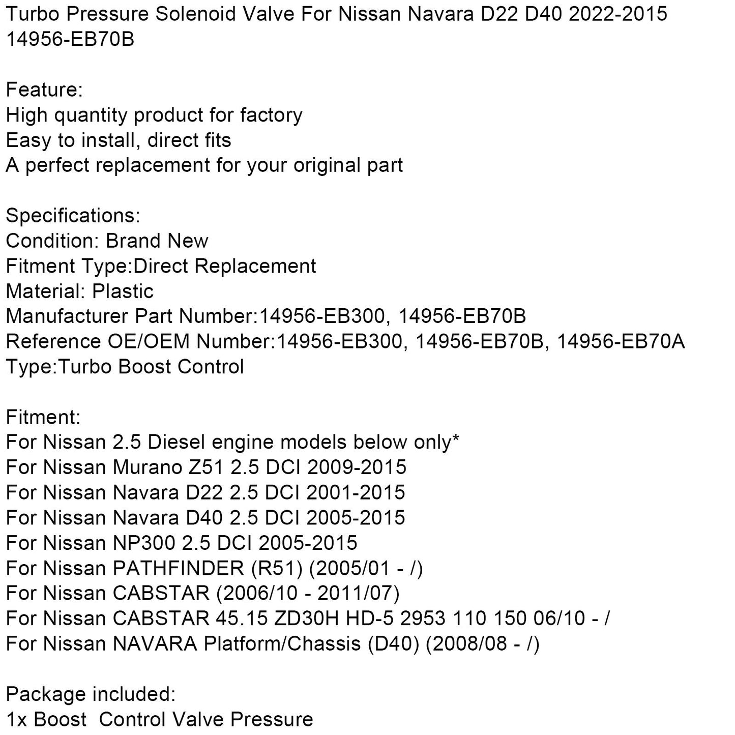 2012-2015 Nissan Navara D22 D40 14956-EB70B Turbo Pressure Solenoid Valve