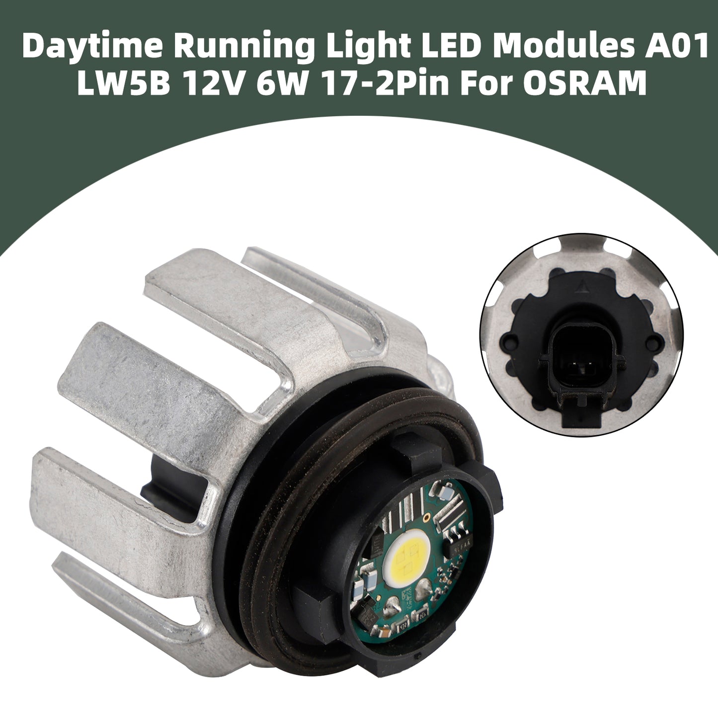 Daytime Running Light LED Modules A01 LW5B 12V 6W 17-2Pin For OSRAM