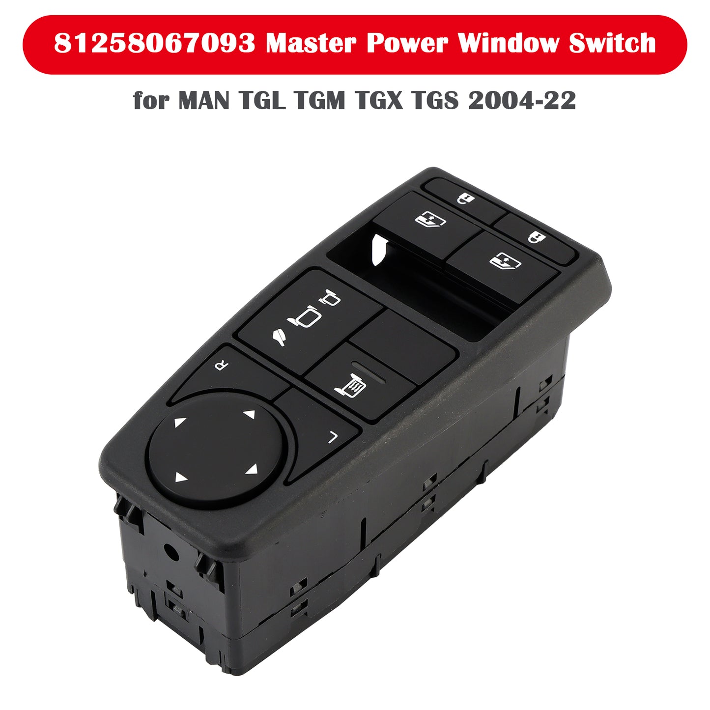 81258067093 Master Power Window Switch for MAN TGL TGM TGX TGS 2004-22