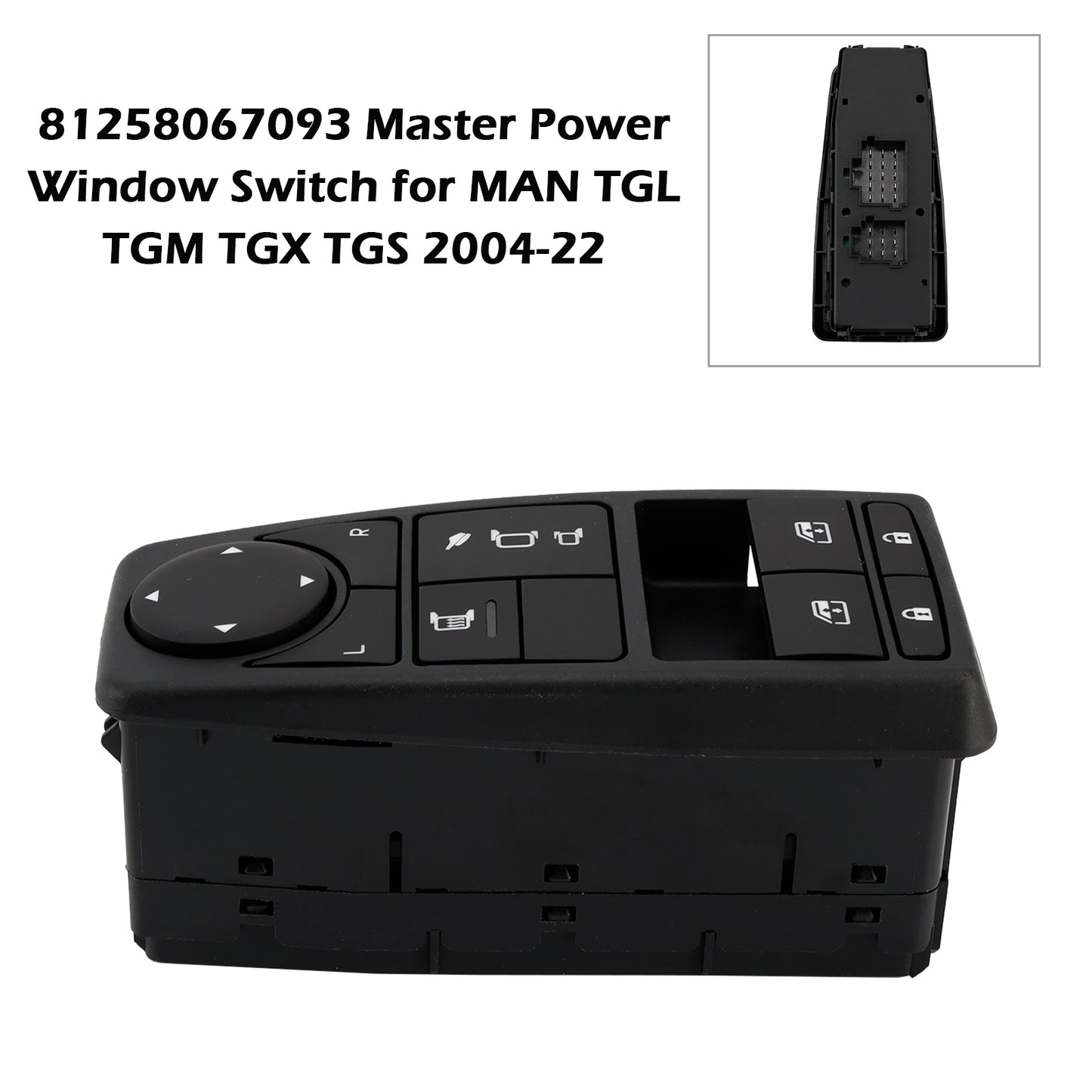 81258067093 Master Power Window Switch for MAN TGL TGM TGX TGS 2004-22
