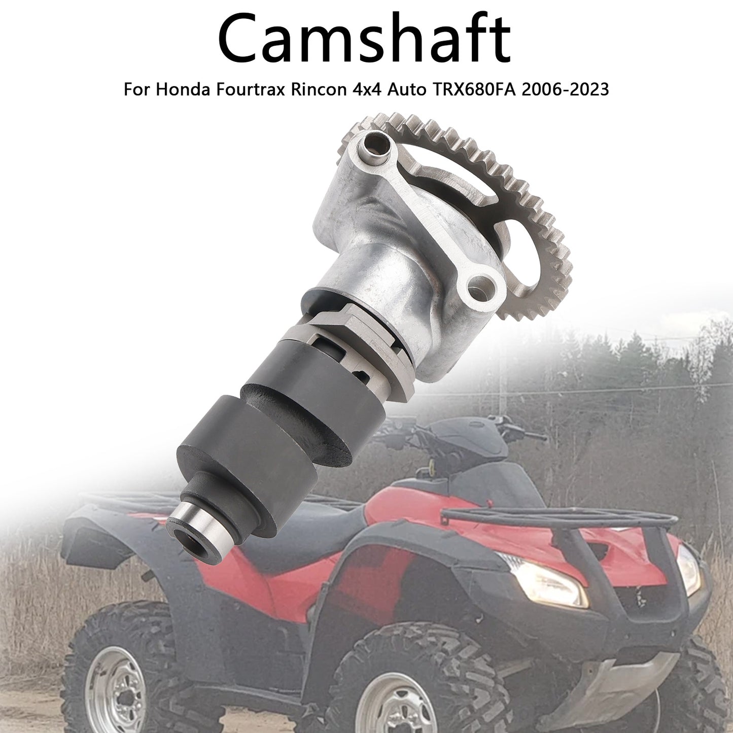 14100-HN8-B40 Camshaft 14100-HN8-A60 For Honda Fourtrax Rincon TRX680FA 06-23