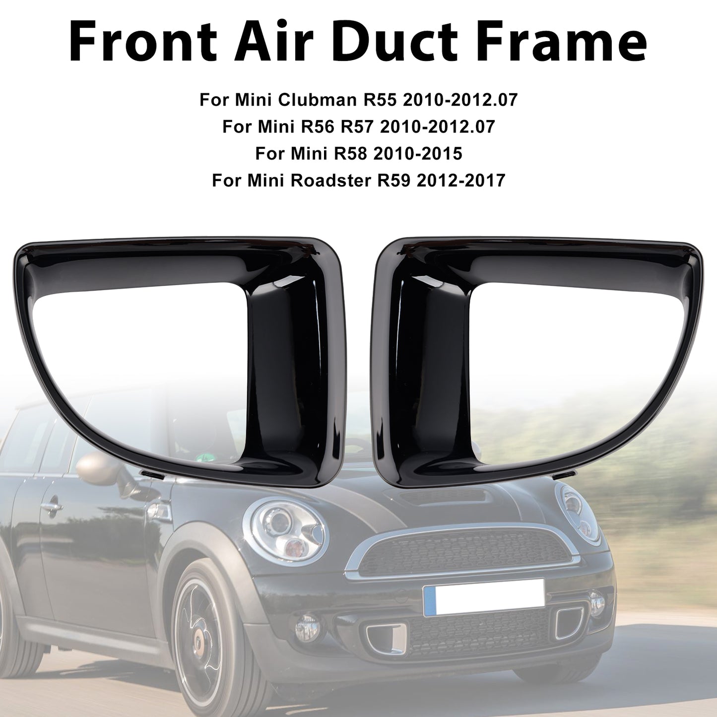 Gloss Black Front Air Duct Frame 51117255117 Fit Mini R55 R56 R57 R58 R59 JCW S