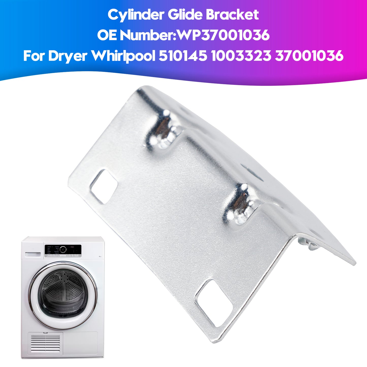 Cylinder Glide Bracket WP37001036 For Dryer 510145 1003323 37001036