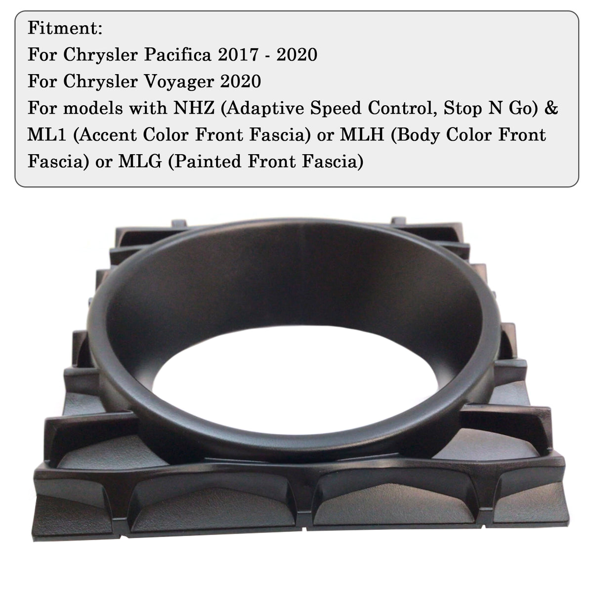 Chrysler Pacifica Voyager 2017-2020 Adaptive Cruise Control Bezel Cover Black 68432233AA