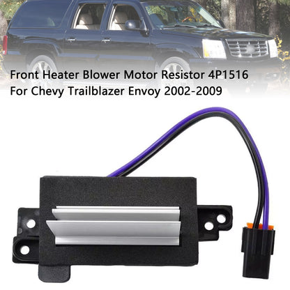 Chevy Trailblazer Envoy 2002-2009 Front Heater Blower Motor Resistor 4P1516