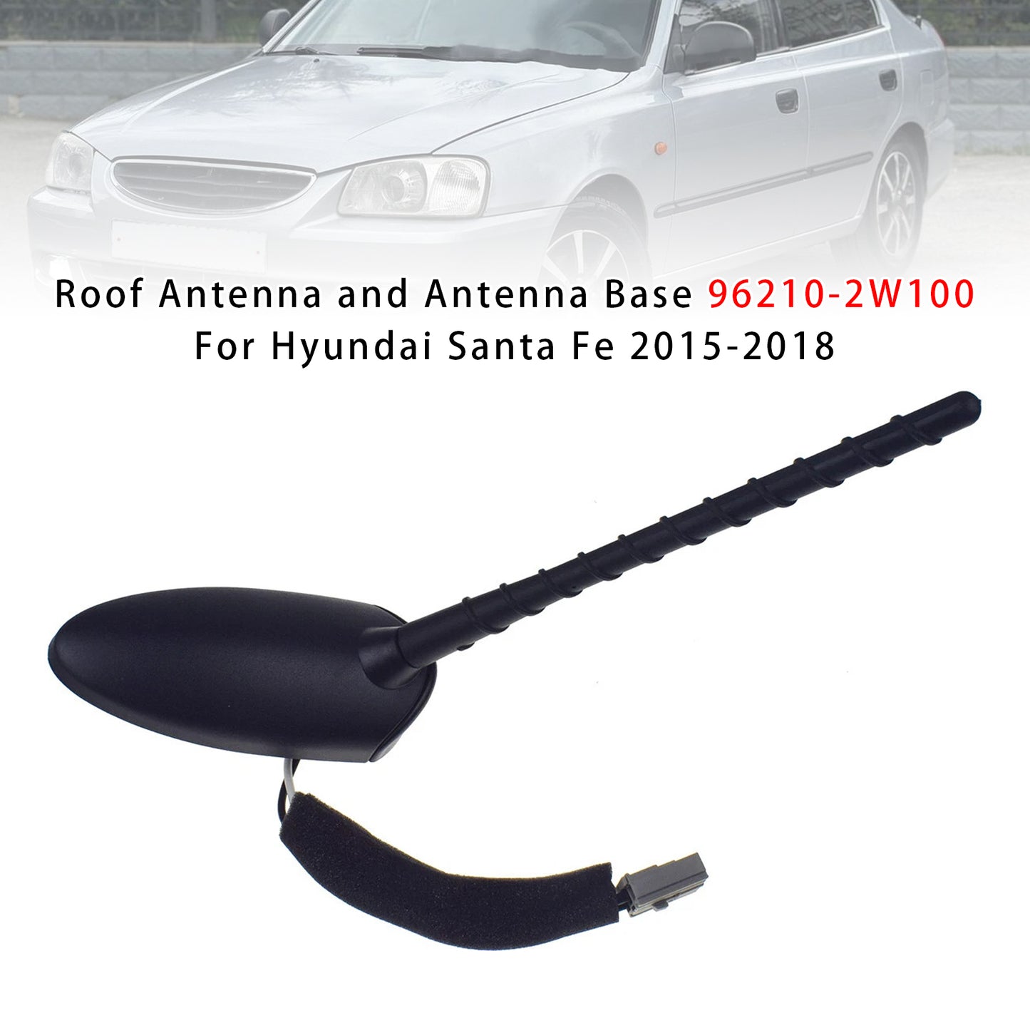 2015-2018 Hyundai Santa Fe 96210-2W100 Roof Antenna and Antenna Base 96210-2W100