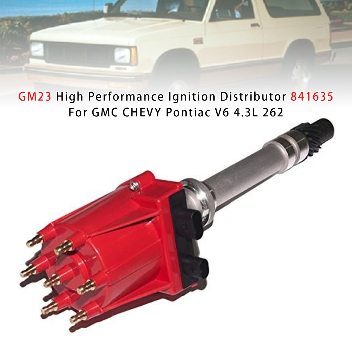 GMC CHEVY Pontiac V6 4.3L 262 GM23 High Performance Ignition Distributor 841635