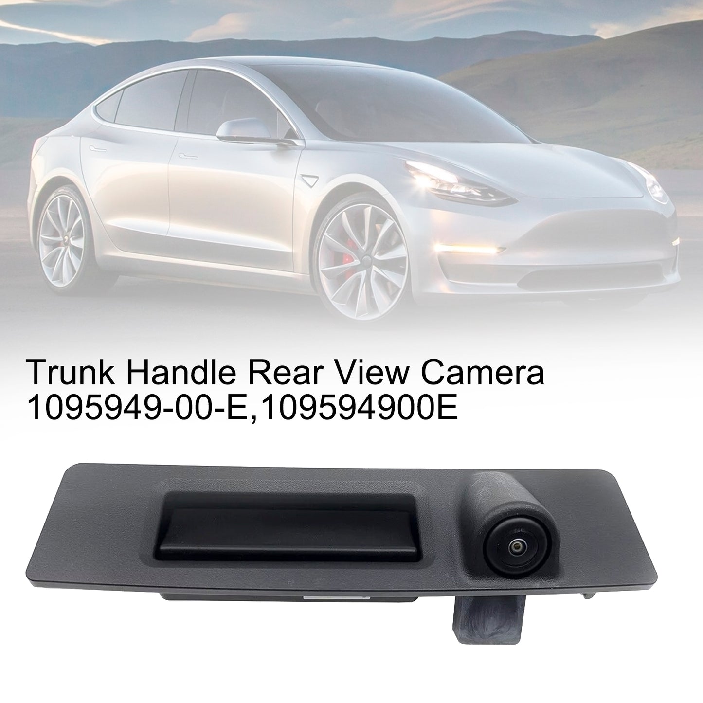 2017-2022 Tesla Model 3/2020-2023 Model Y 1095949-00-E Trunk Handle Rear View Camera