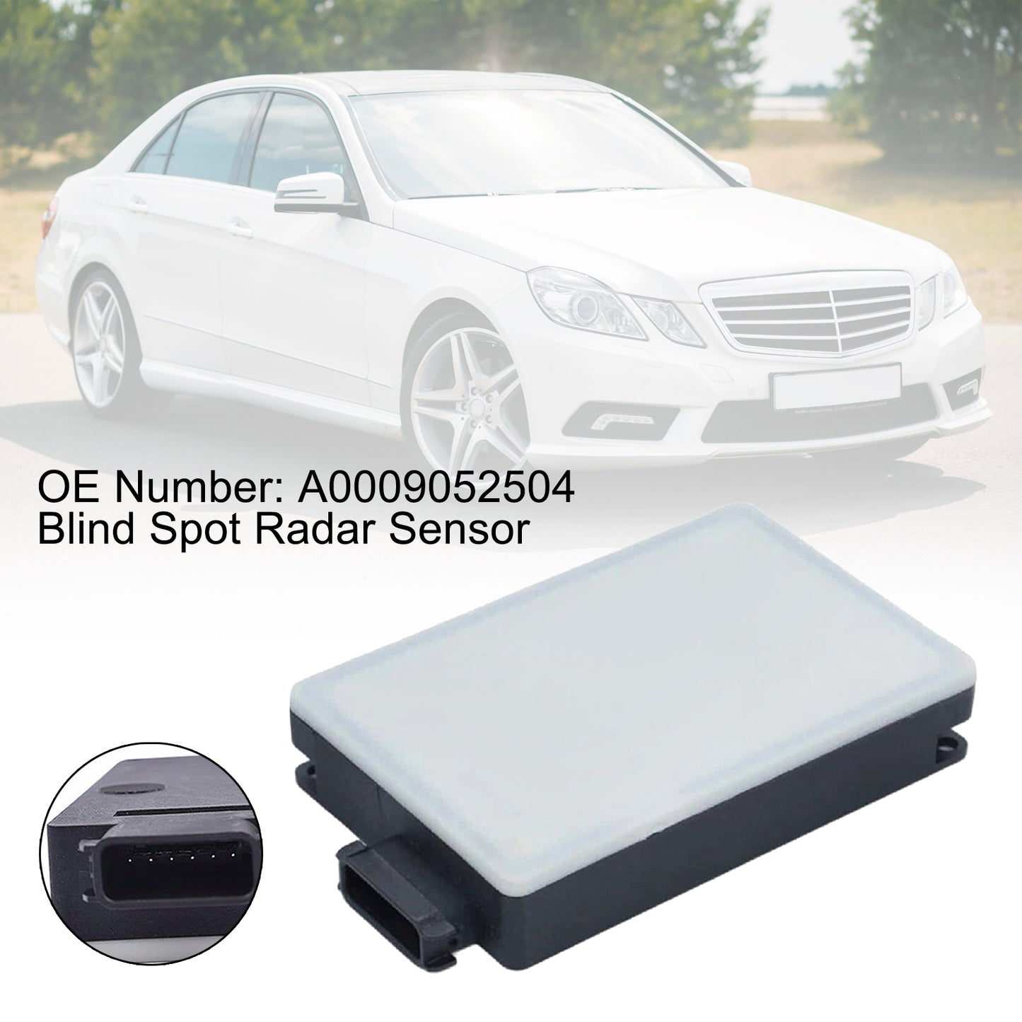Blind Spot Radar Sensor A0009052504 A0009020221 A0009018802 For Mercedes W212 W218 W205 W222 W207