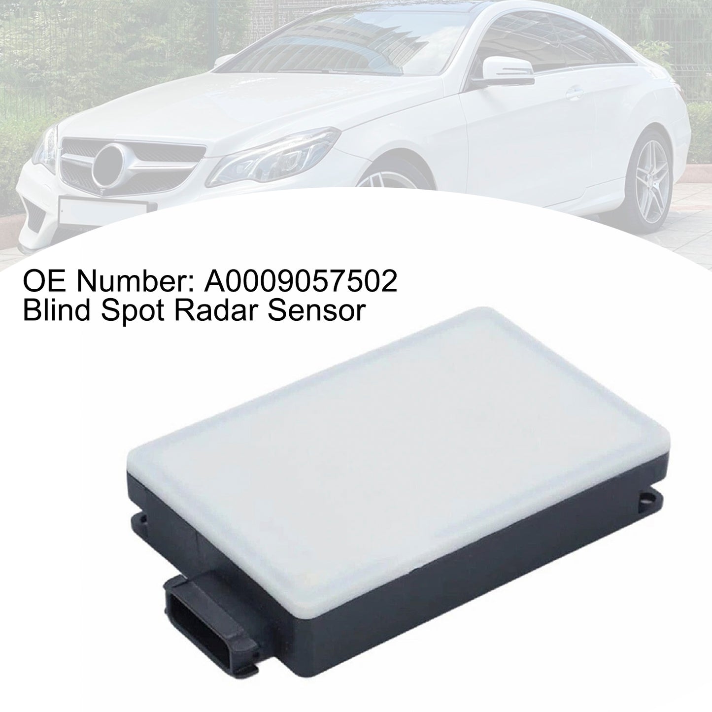 Blind Spot Radar Sensor A0009057502 A0009018802 For Mercedes-Benz W212 2014-2016