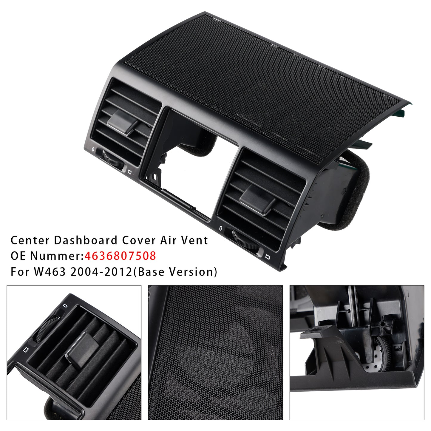 Benz W463 G500 G55 2004-2012 Center Dashboard Cover Air Vent 4636807508