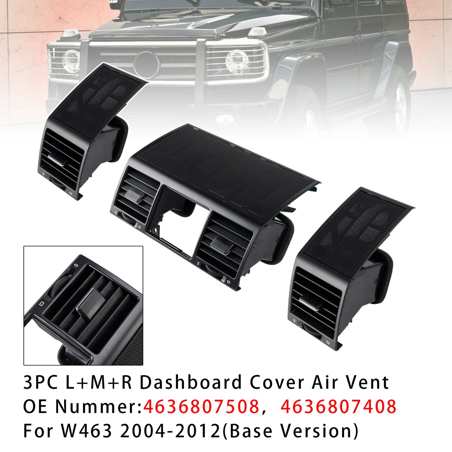 3PCS A/C Air Vent Grille Cover 4636807508 For Benz W463 G500 G55 AMG 2004-2012