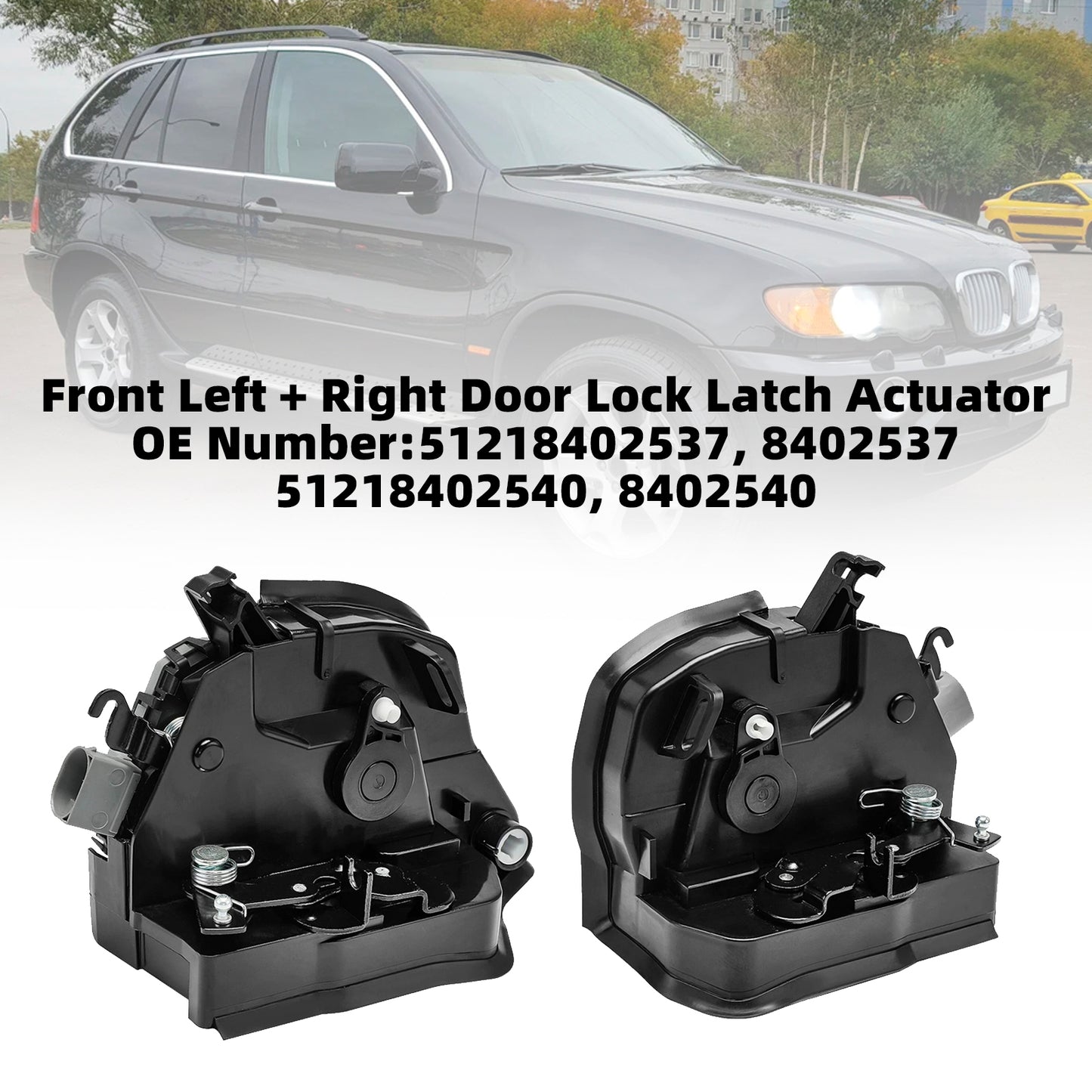 2003/10-2006/09 BMW X5 E53 3.0d 2993 ccm 160 KW 218 PS 51218402537/540 Pair Front Door Lock Latch Catch Actuator