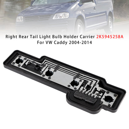 Right Rear Tail Light Bulb Holder Carrier 2K5945258A For VW Caddy 2004-2014