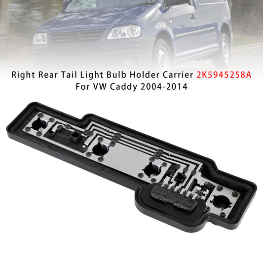 Right Rear Tail Light Bulb Holder Carrier 2K5945258A For VW Caddy 2004-2014