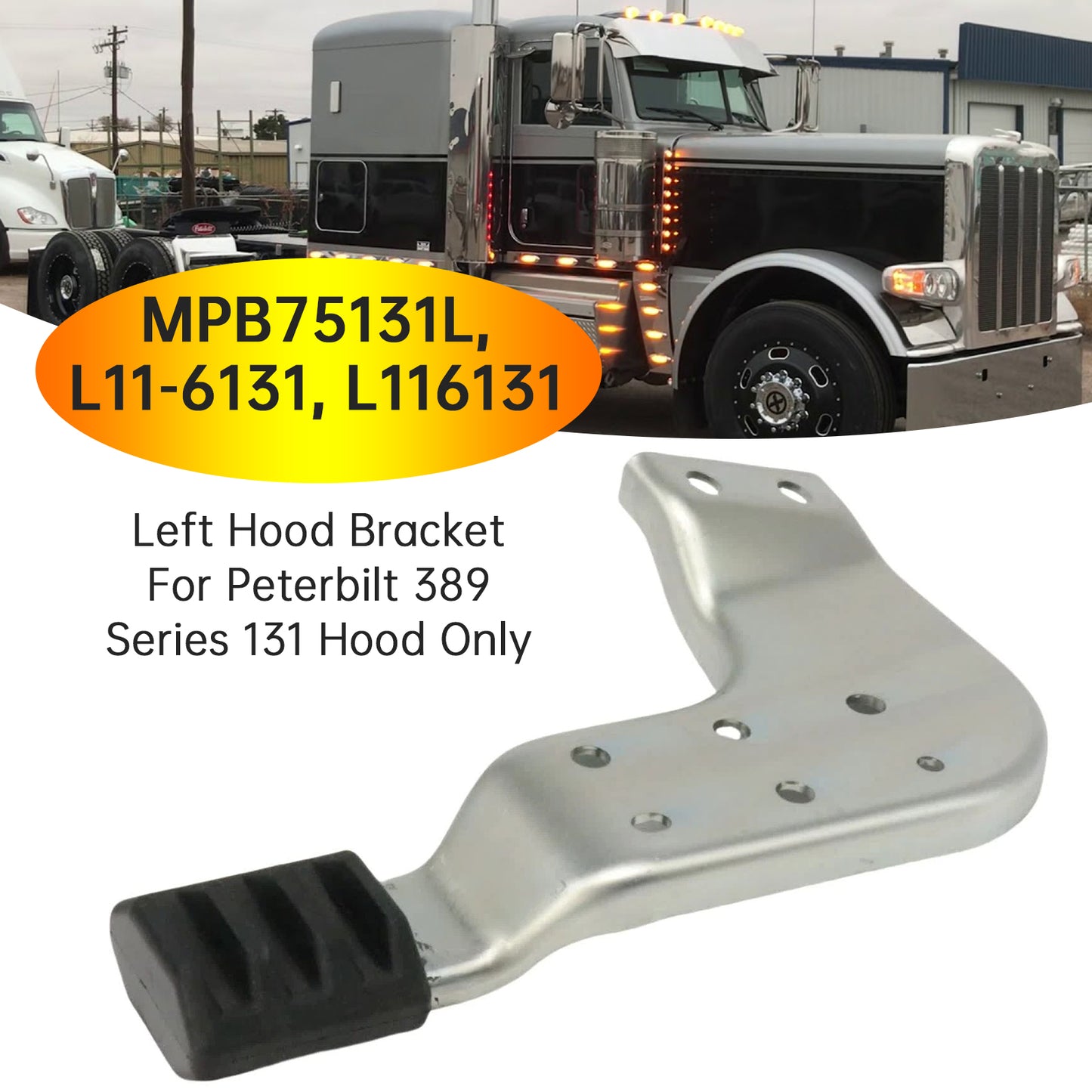 Peterbilt 389 131 MPB75131L MPB75131R  Left Hood Brackets Set