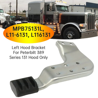 Peterbilt 389 131 MPB75131L MPB75131R  Left Hood Brackets Set