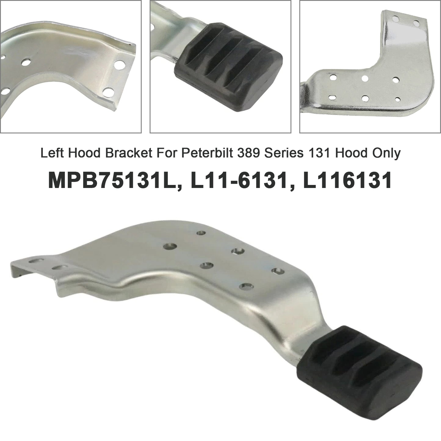 Peterbilt 389 131 MPB75131L MPB75131R  Left Hood Brackets Set
