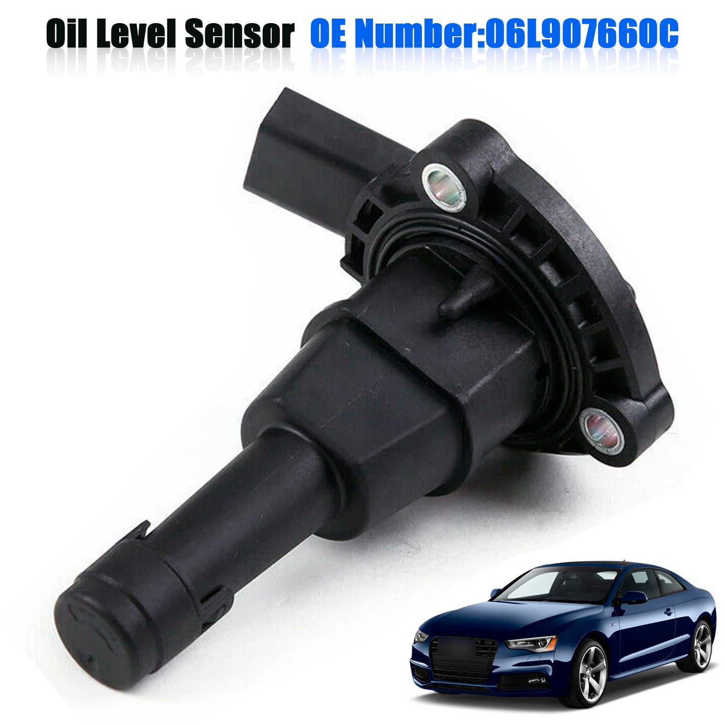 2015-2019 AUDI A3 06L907660C Oil Level Sensor