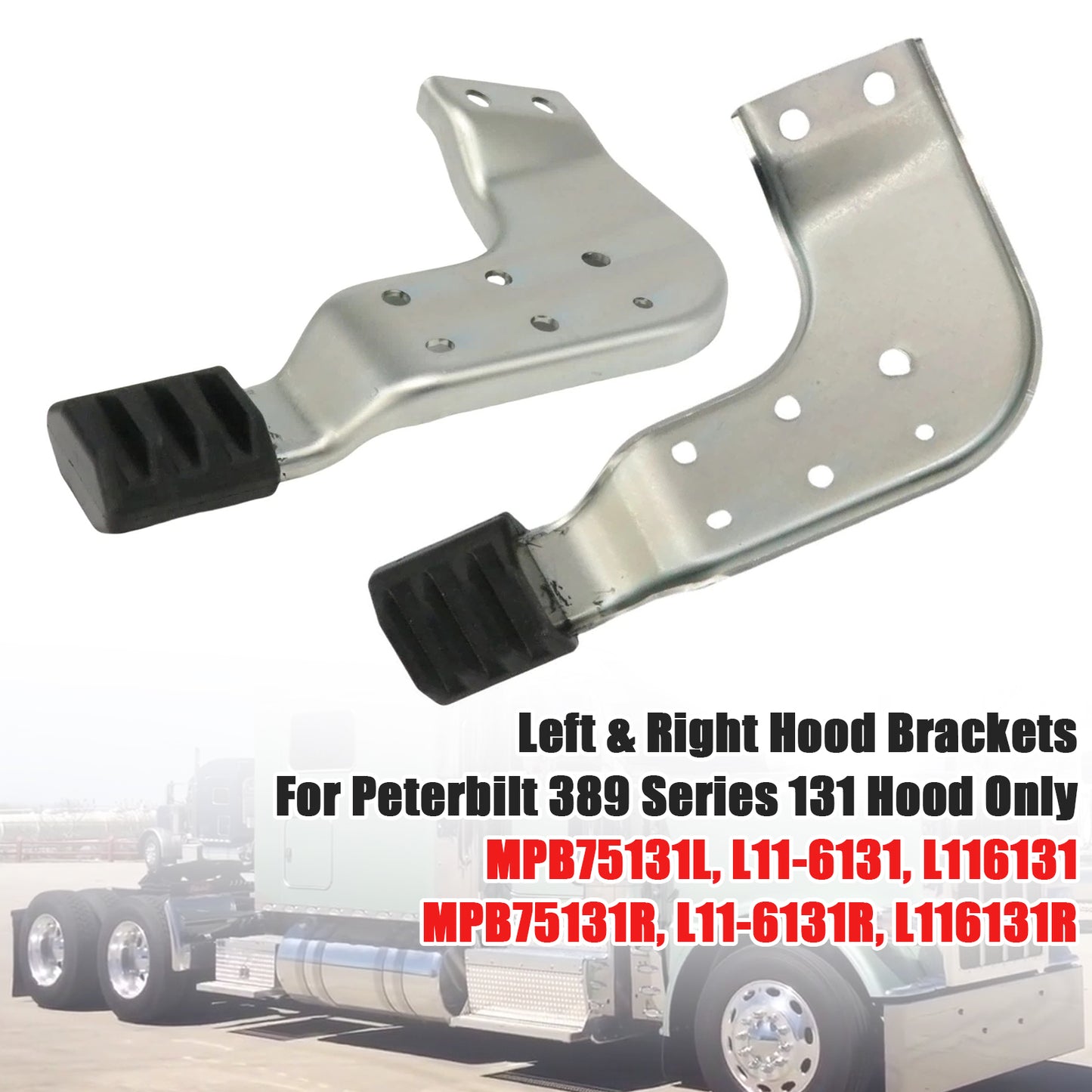 Peterbilt 389 131 MPB75131L MPB75131R  Left & Right Hood Brackets Set