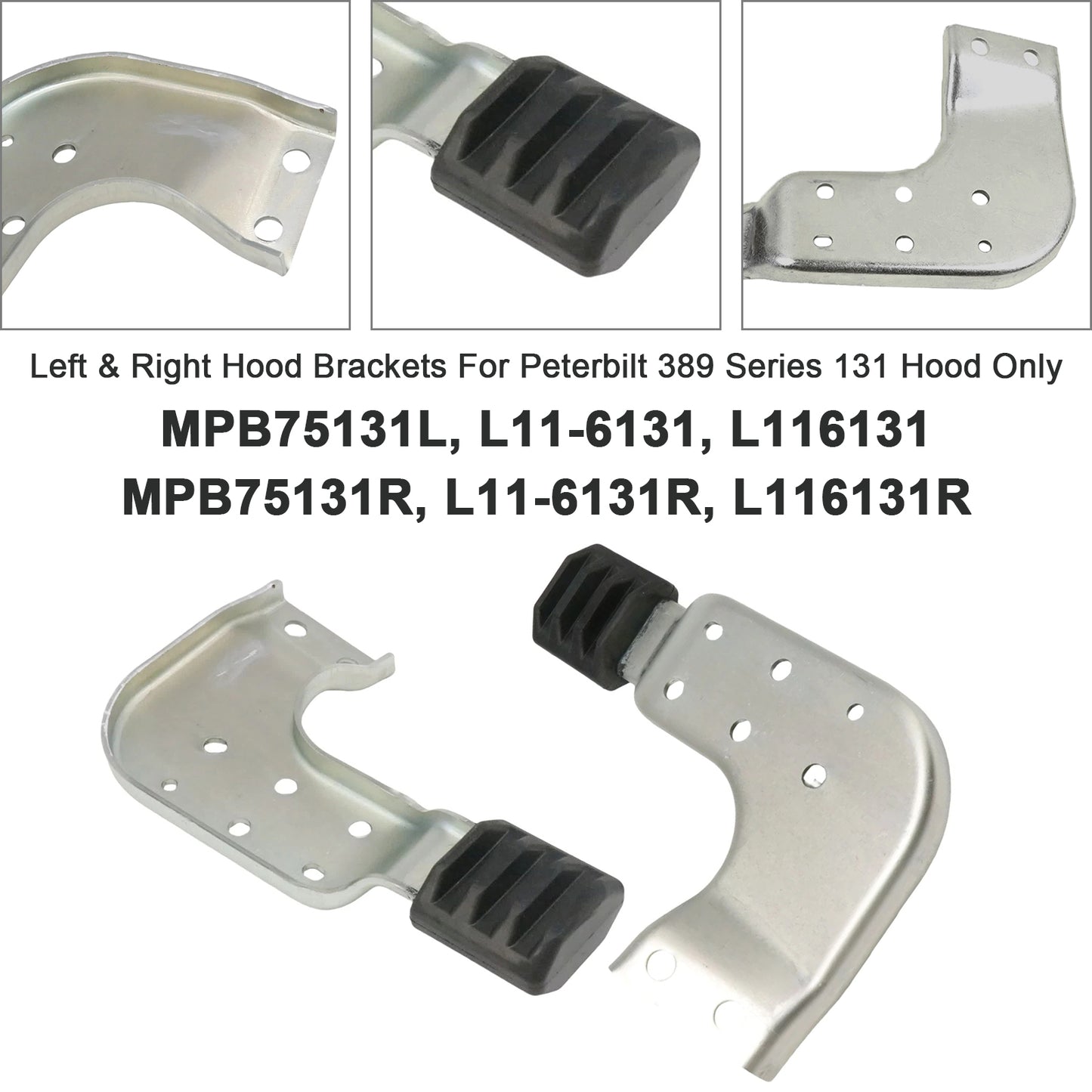 Peterbilt 389 131 MPB75131L MPB75131R  Left & Right Hood Brackets Set