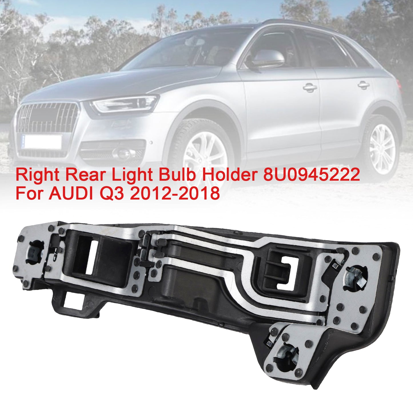 2012-2018 AUDI Q3 8U0945222 Right Rear Light Bulb Holder