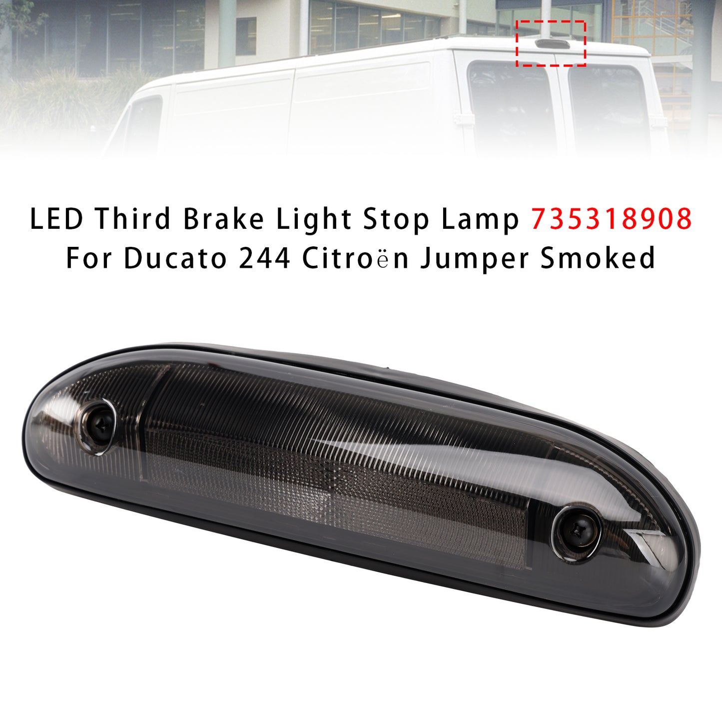 Ducato 244 Citroën Jumper Smoked 735318908 LED Third Brake Light Stop Lamp