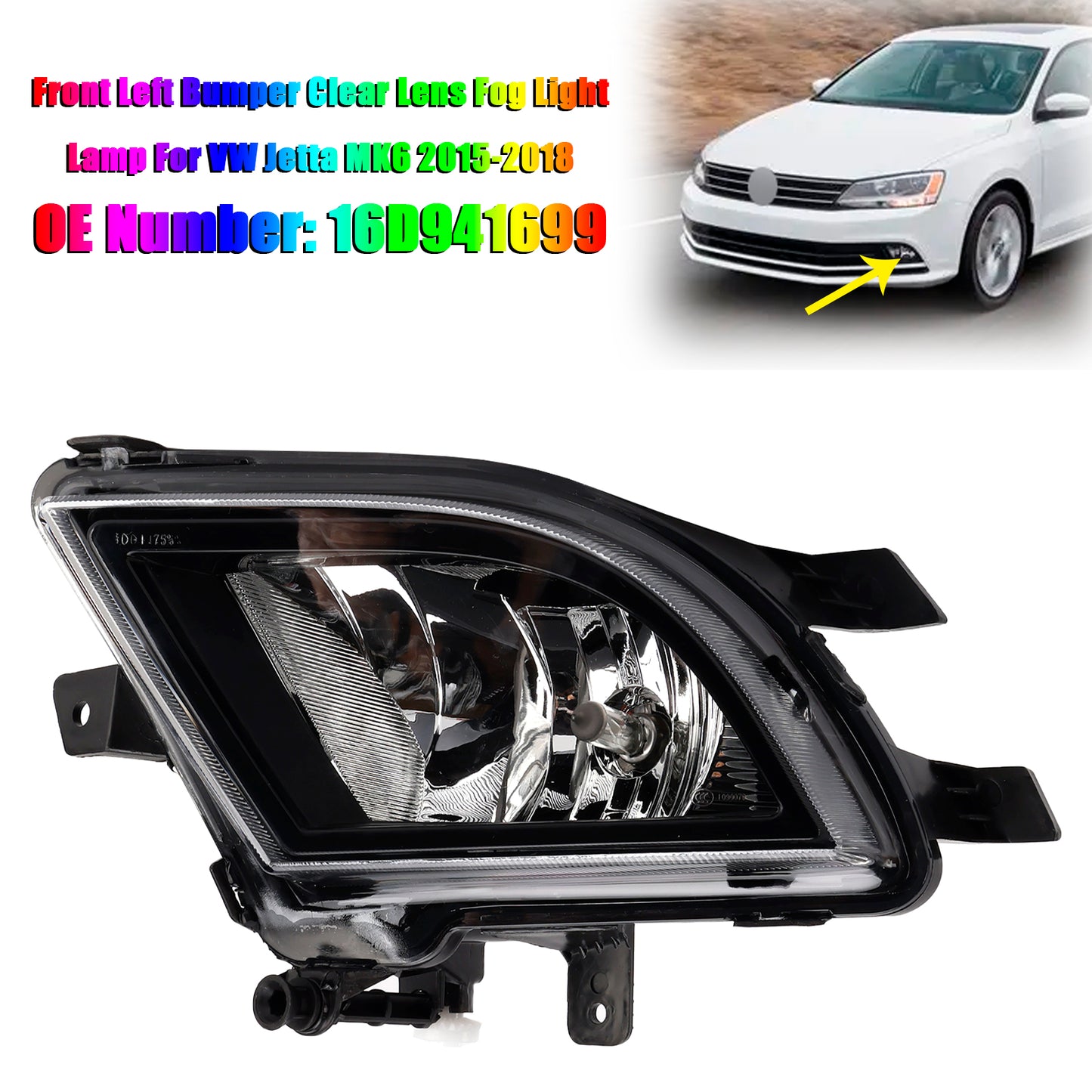 2015-2018 VW Volkswagen Jetta 16D941699 Front Left Bumper Clear Lens Fog Light Lamp
