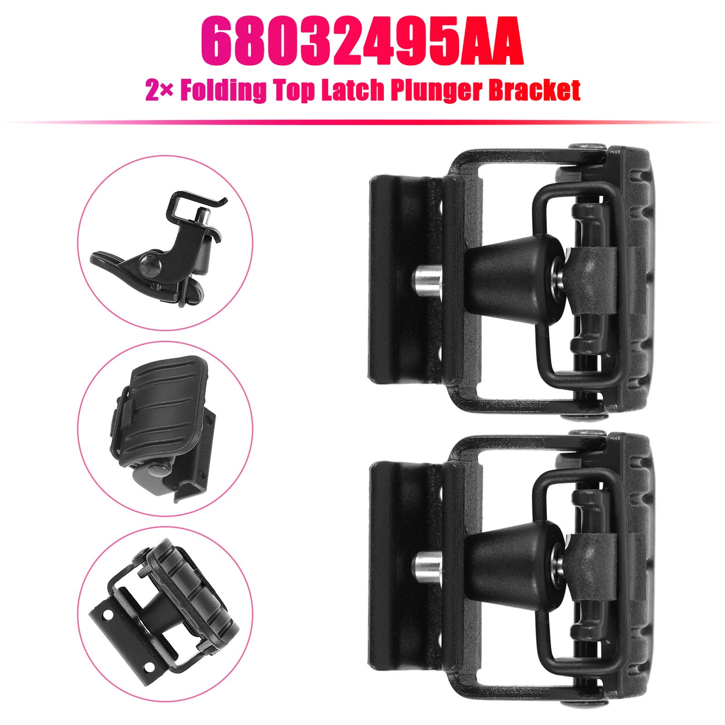 2PCS Folding Top Latch Plunger Bracket 68032495AA for Jeep Wrangler 2007-2018