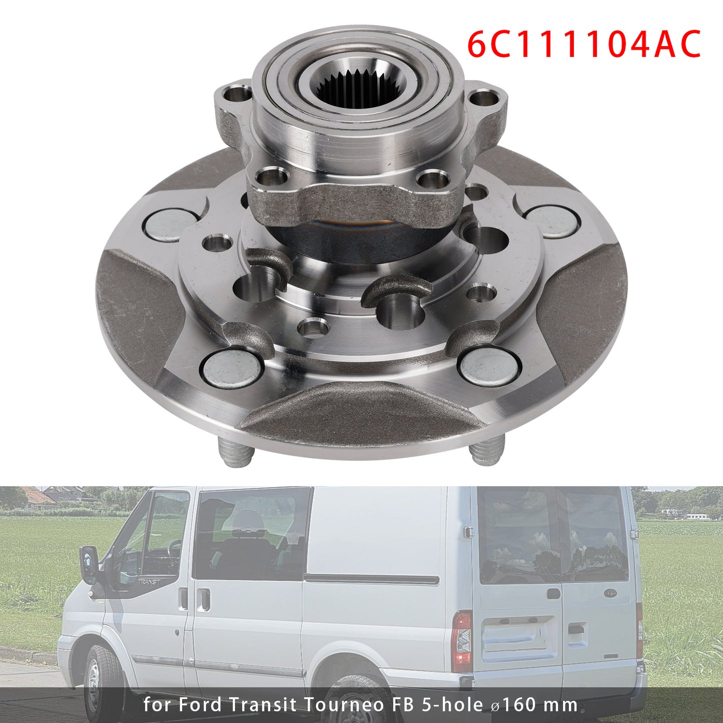 Wheel Hub Front Both Sides Ford Transit Tourneo FB 5-hole 160 mm 6C111104AC