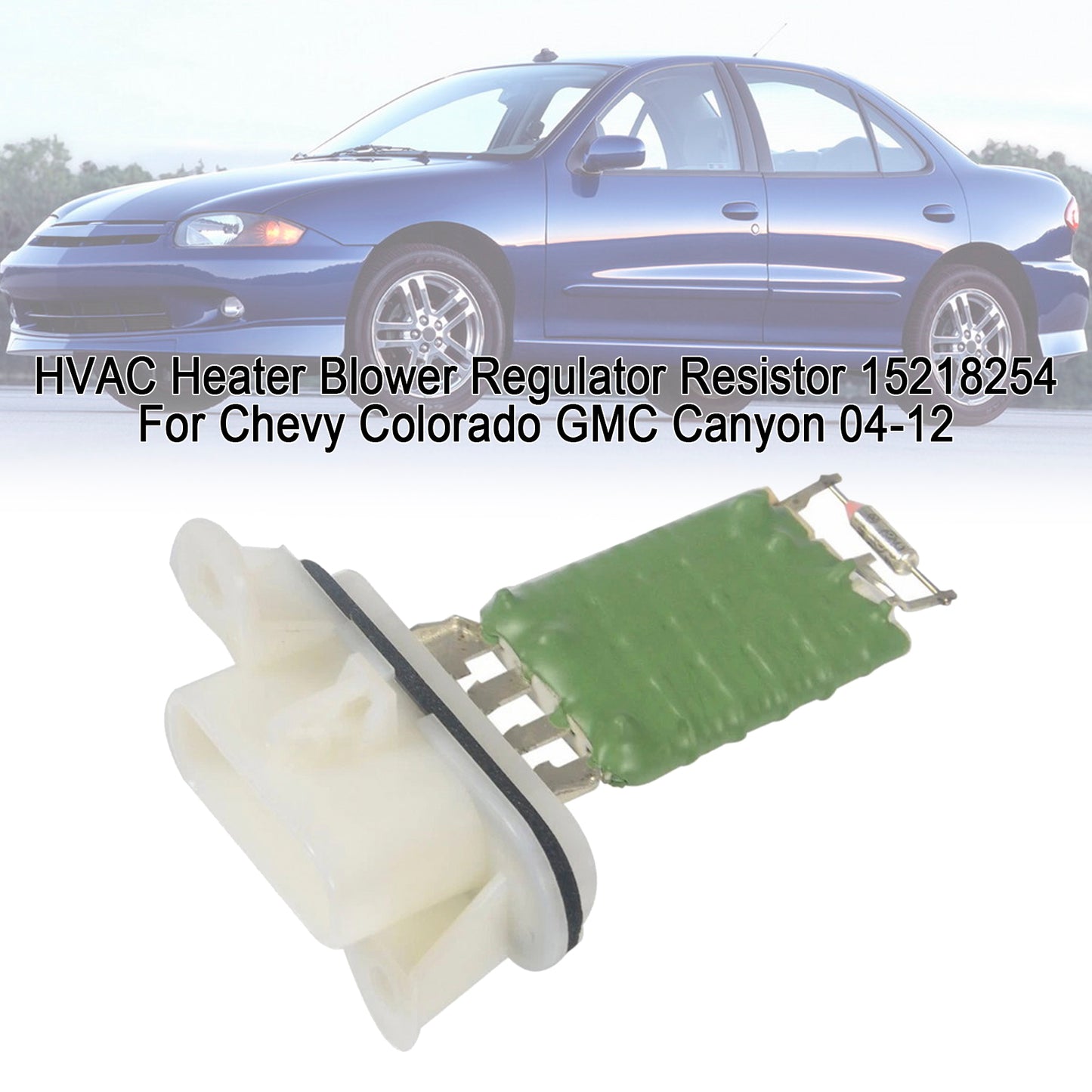 2004-2012 Chevrolet Colorado 15218254 HVAC Heater Blower Regulator Resistor