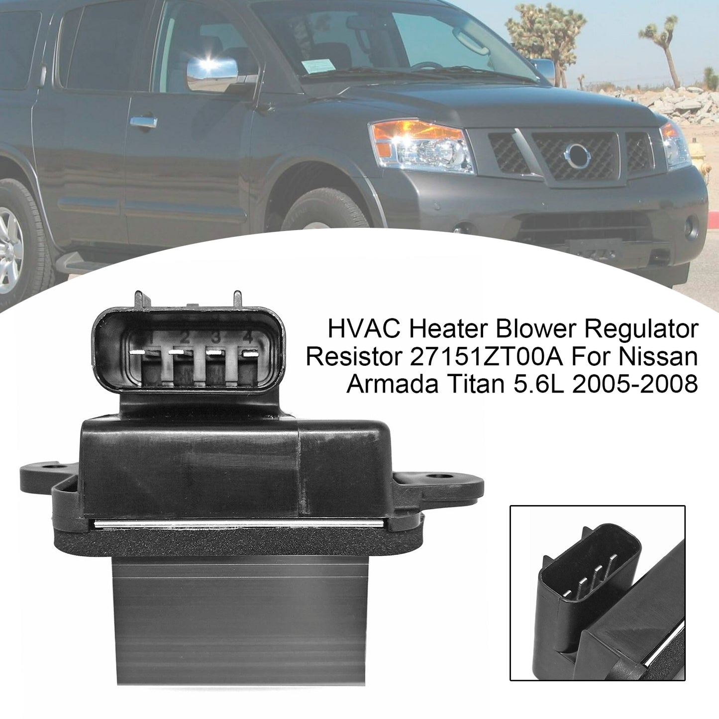 2005-2008 Nissan Armada Titan 5.6L 27151ZT00A HVAC Heater Blower Regulator Resistor