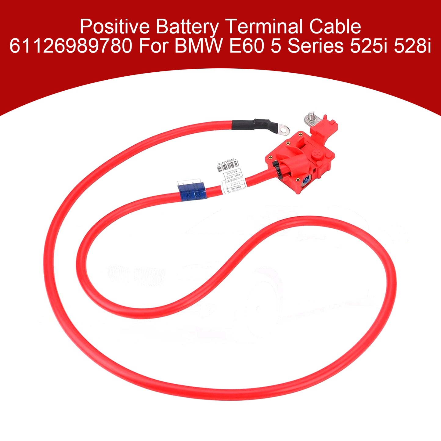 2006-2007 BMW 5 Series 525xi 61126989780 Positive Battery Terminal Cable