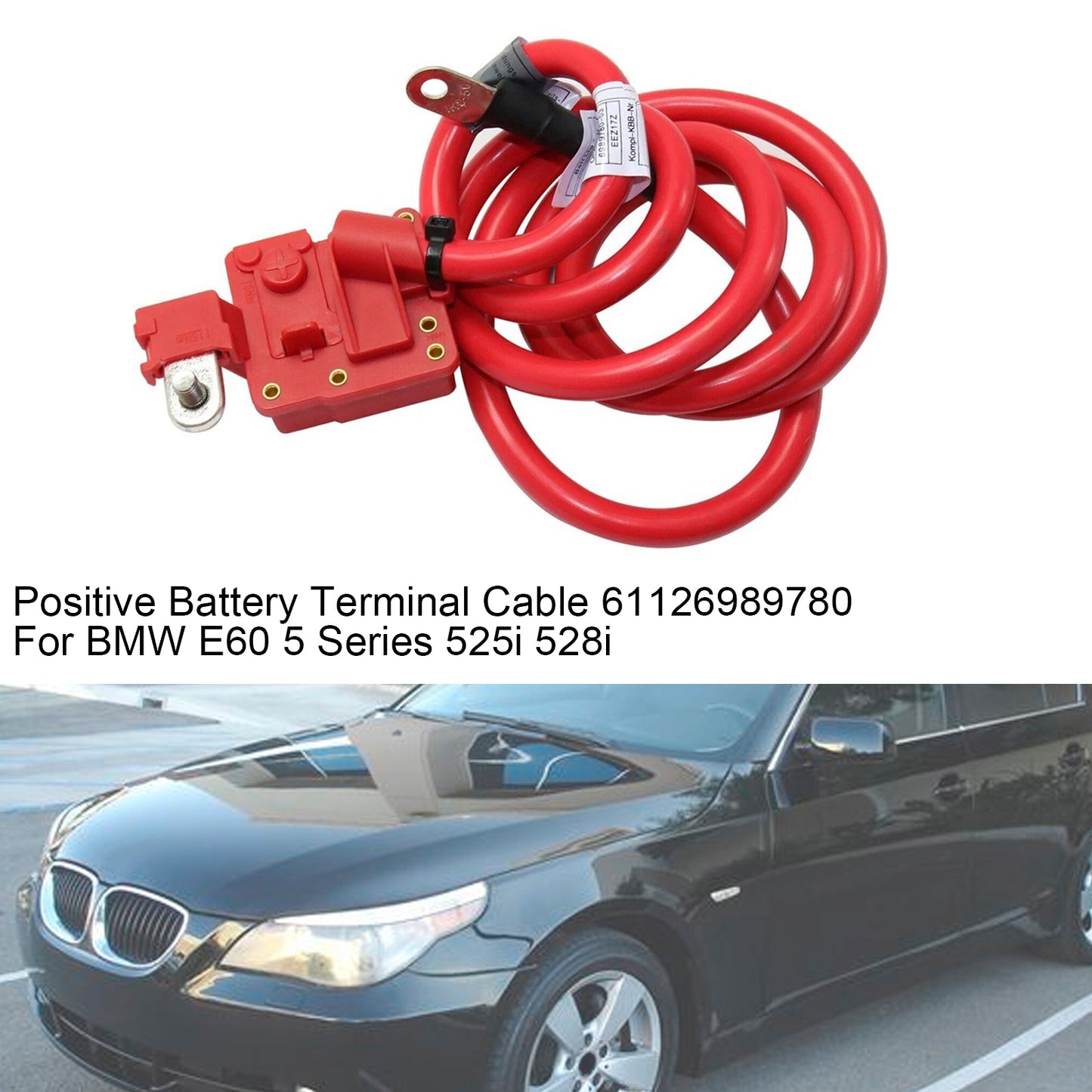 2006-2007 BMW 5 Series 525xi 61126989780 Positive Battery Terminal Cable