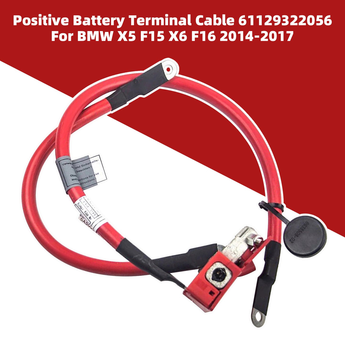 2014-2018 BMW X5 F15 61129322056 Positive Battery Terminal Cable