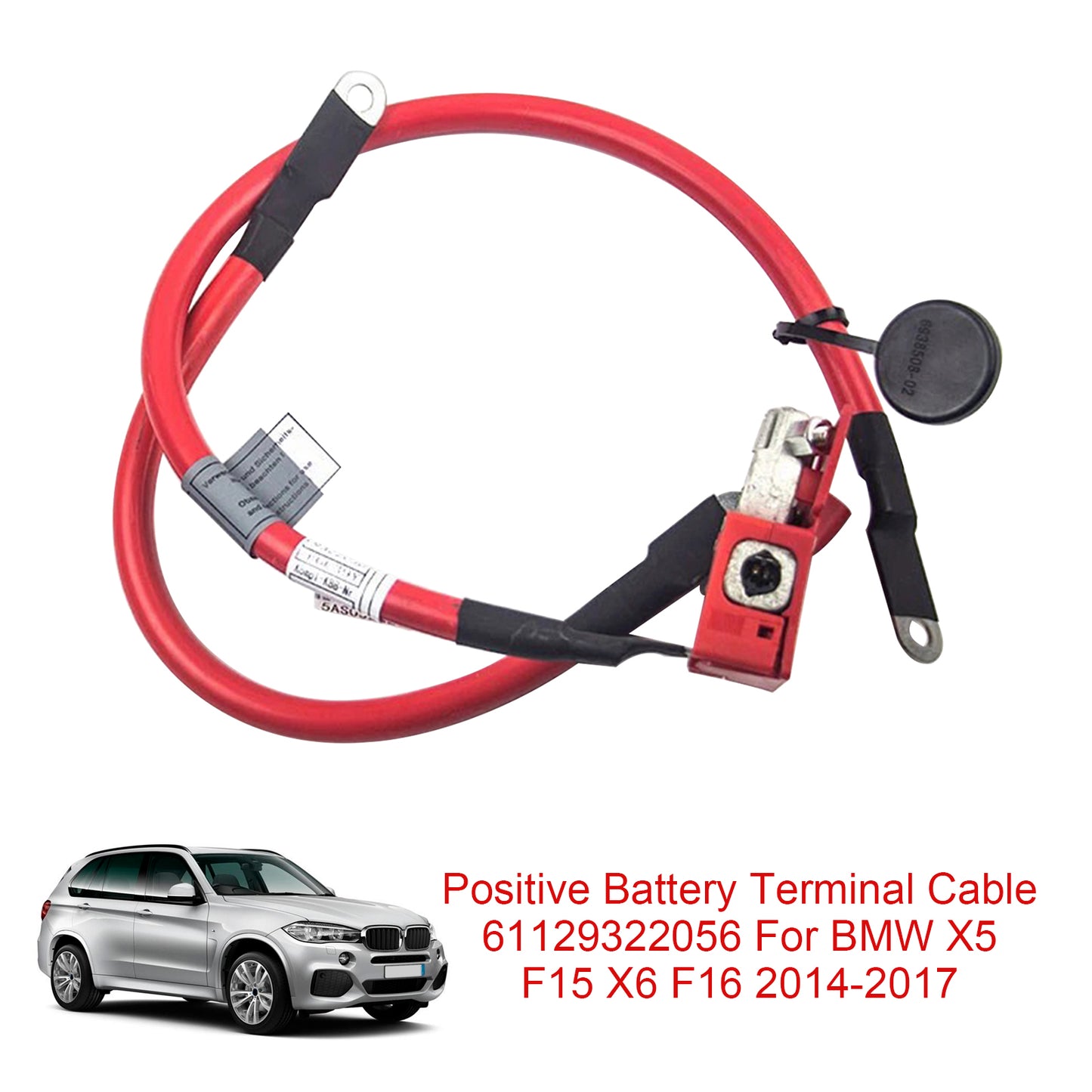 2014-2018 BMW X5 F15 61129322056 Positive Battery Terminal Cable