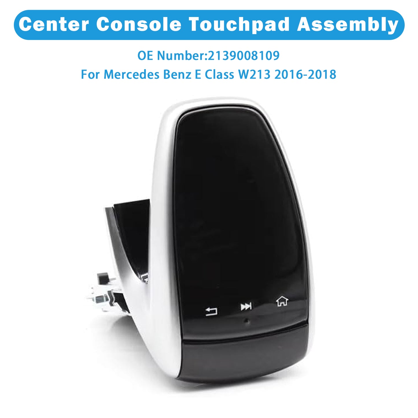 2016-2018 E Class W213 2139008109 Controller Touch Pad Assembly
