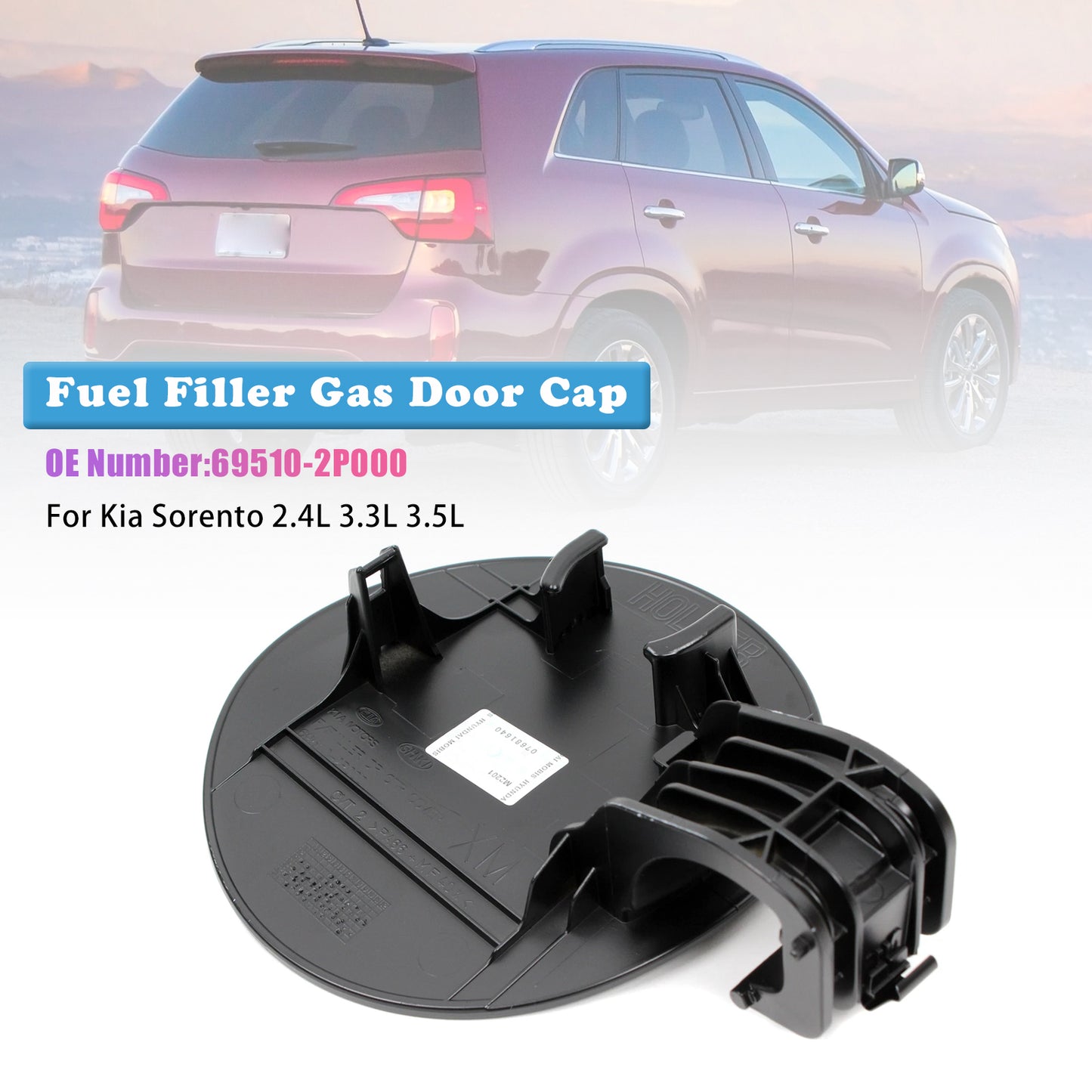 2011-2015 Sorento 2.4L 2359CC L4 DOHC 69510-2P000 Fuel Filler Gas Door Cap