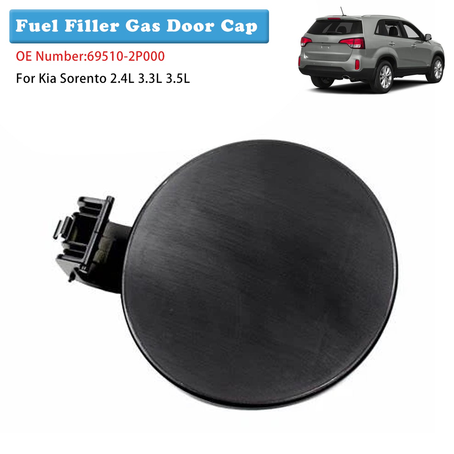 2011-2015 Sorento 2.4L 2359CC L4 DOHC 69510-2P000 Fuel Filler Gas Door Cap