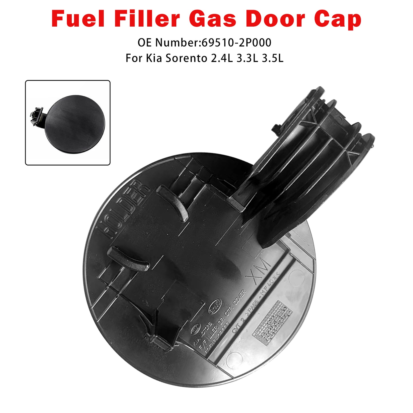 2011-2015 Sorento 2.4L 2359CC L4 DOHC 69510-2P000 Fuel Filler Gas Door Cap