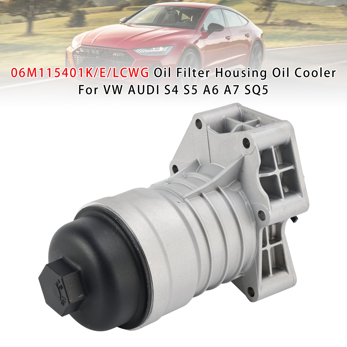 2016-2024 S4 3.0T 06M115401E K/E/LCWG Oil Filter Housing Oil Cooler