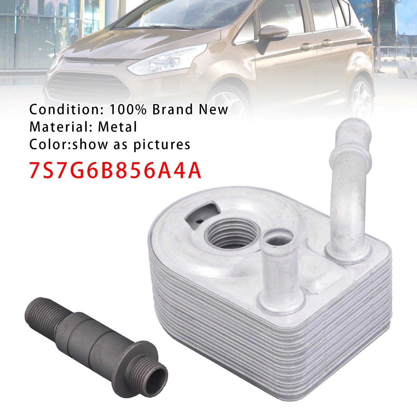 2016 FORD FIESTA VI (CB1, CCN) 1.6 ST200 147KW 1596CC 200HP 2016/04-/ 7S7G6B856A4A Engine Oil Cooler