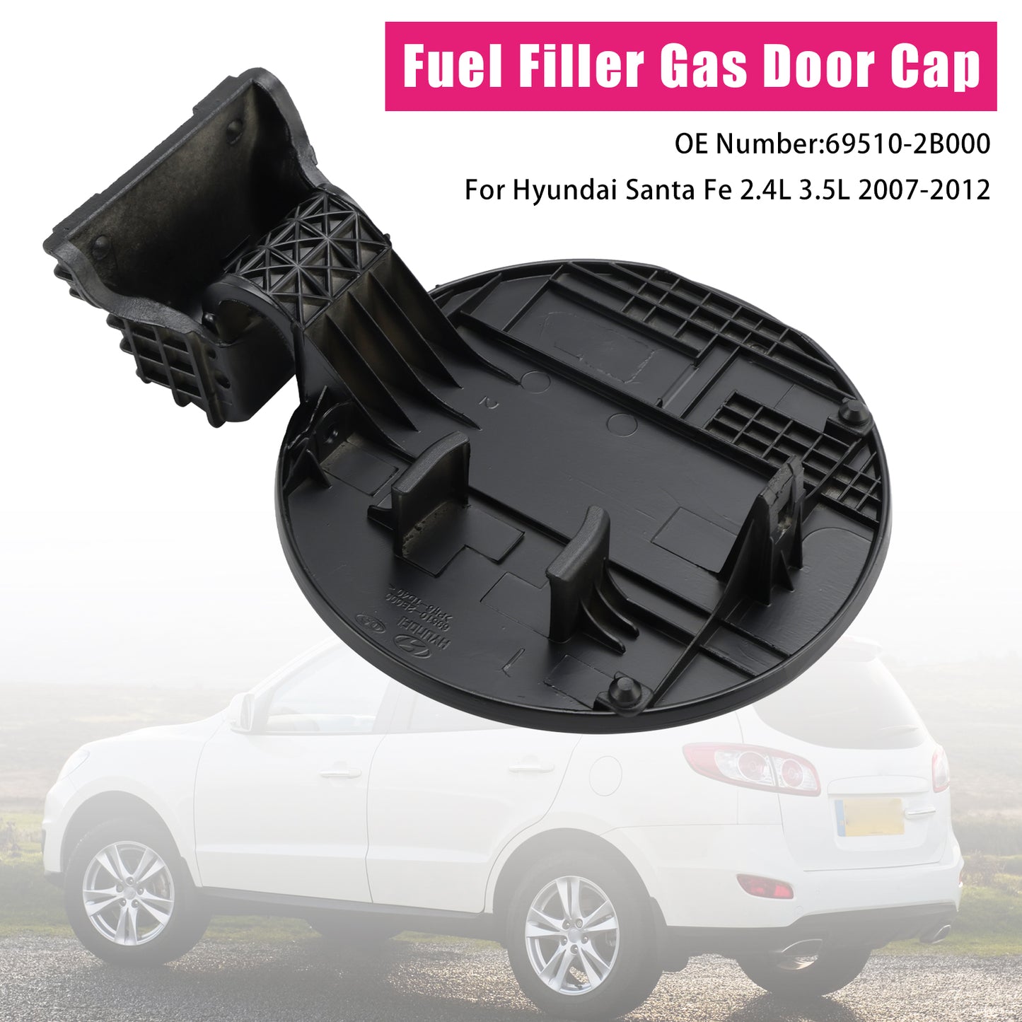 2007-2012 Hyundai Santa Fe 69510-2B000 Fuel Filler Gas Door Cap