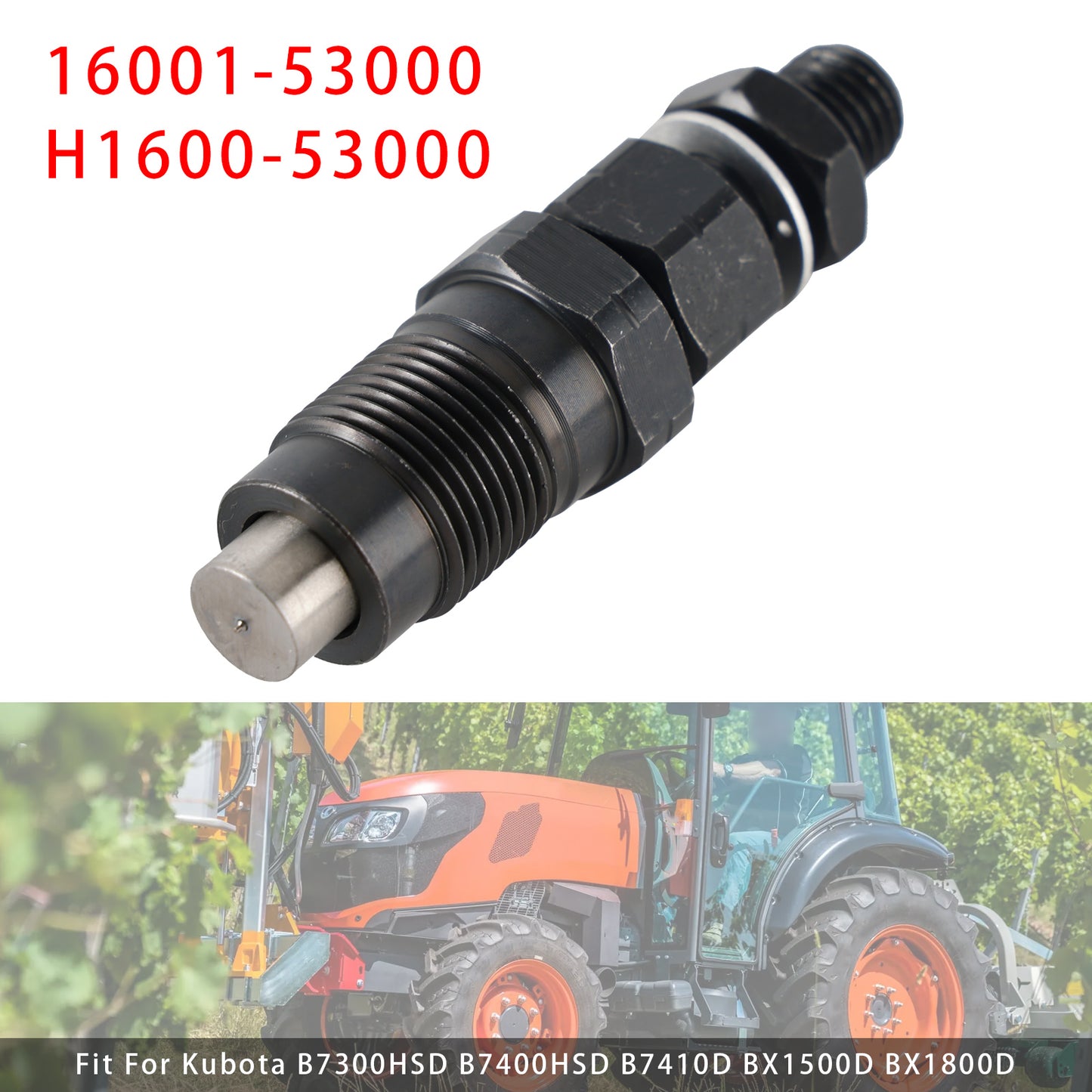 Kubota B7300HSD B7400HSD B7410D BX1500D BX1800D H1600-53000 1Pcs Fuel Injector