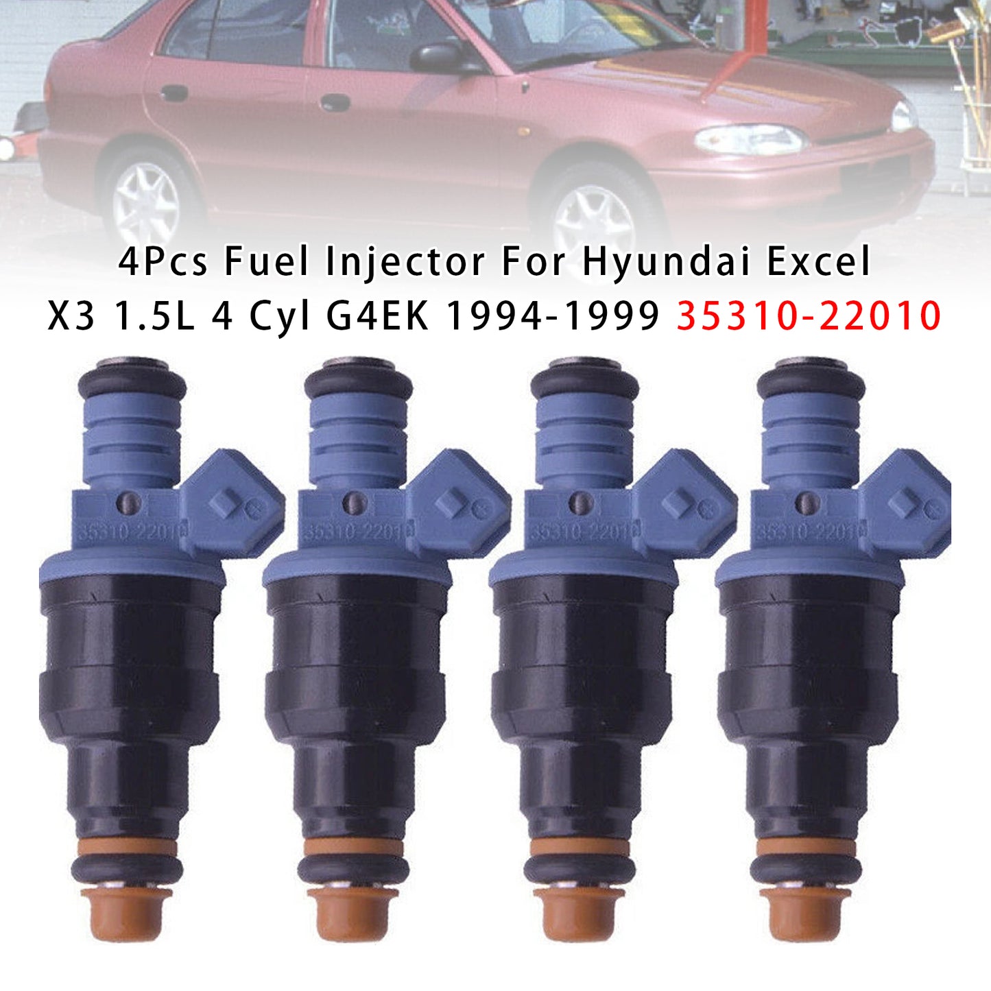 1994-1999 Hyundai Excel X3 1.5L 4 Cyl G4EK 35310-22010 4Pcs Fuel Injector