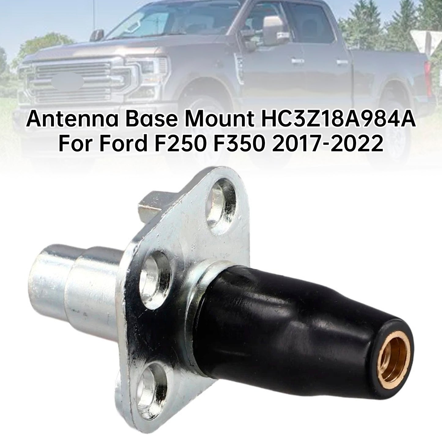 2017-2021 Ford F-250 F-350 Super Duty HC3Z-18A984-A Antenna Base Mount