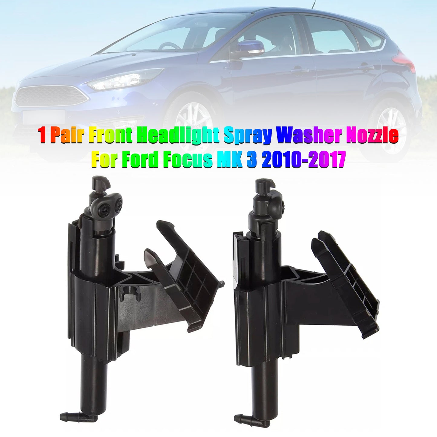 2010-2017 Ford Focus MK 3 1 Pair Front Headlight Spray Washer Nozzle