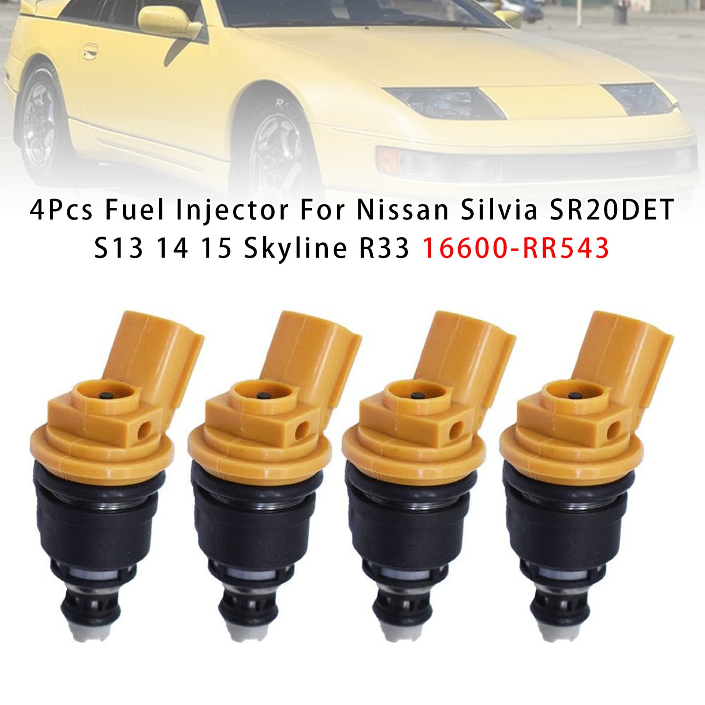Nissan Silvia SR20DET S13 14 15 Skyline R33 16600-RR543 4Pcs Fuel Injector