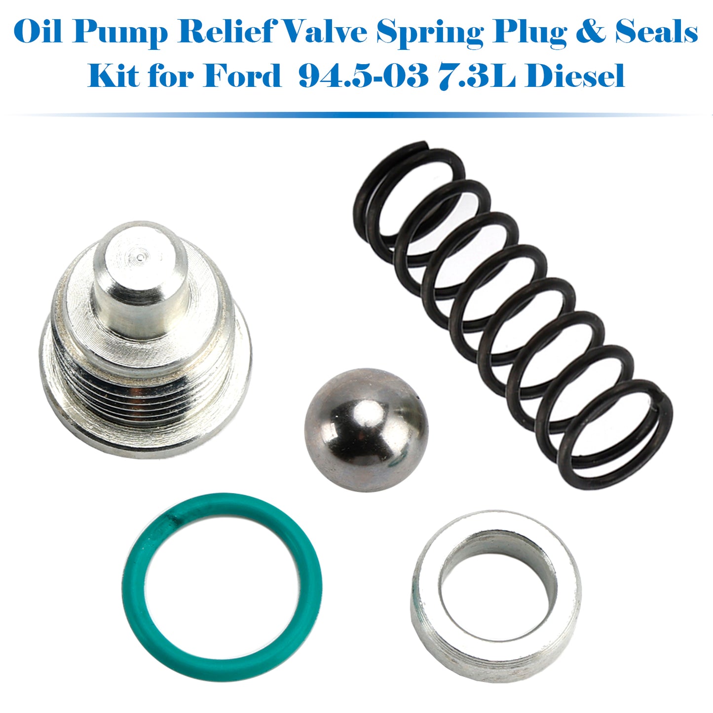 Ford 94.5-03 7.3L Diesel Oil Pump Relief Valve Spring Plug & Seals Kit
